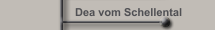 Dea vom Schellental